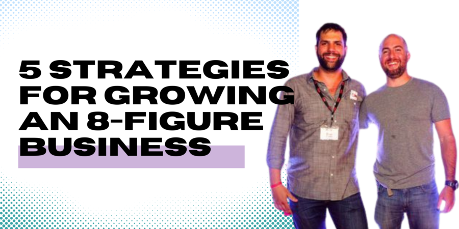 5 Strategies For Growing an 8-Figure Business | The Tropical MBA Podcast Episode #602
